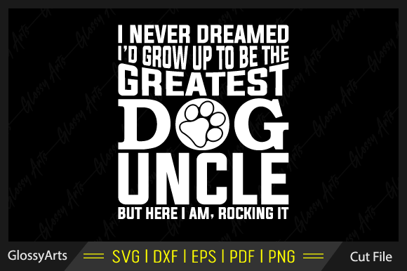 I Never Dreamed I’d Grow the Dog Uncle