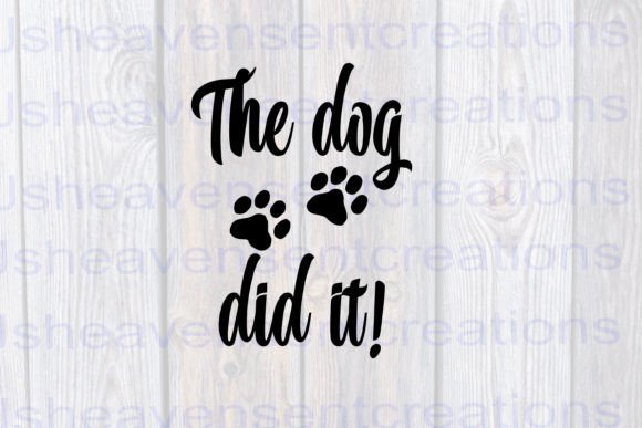 The Dog Did It