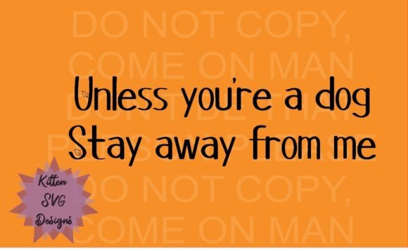 Unless You Are a Dog